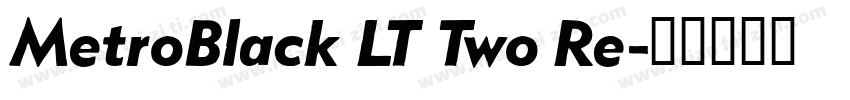 MetroBlack LT Two Re字体转换